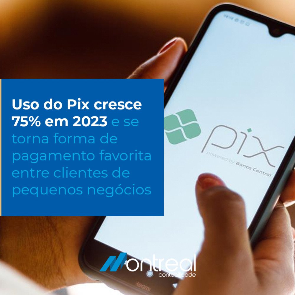 Uso do Pix cresce 75% em 2023 e se torna forma de pagamento favorita entre clientes de pequenos negócios